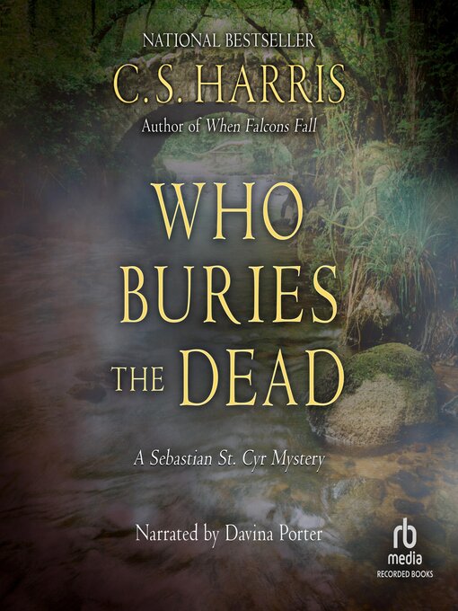 Title details for Who Buries the Dead by C. S. Harris - Available